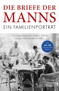 Title: Die Briefe der Manns: Ein Familienporträt, Author: Thomas Mann