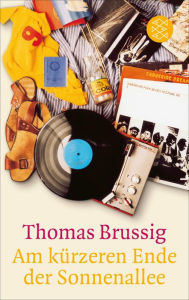 Title: Am kürzeren Ende der Sonnenallee, Author: Thomas Brussig