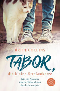 Title: Tabor, die kleine Straßenkatze, Author: Britt Collins