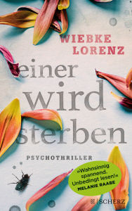 Title: Einer wird sterben: Psychothriller, Author: Wiebke Lorenz