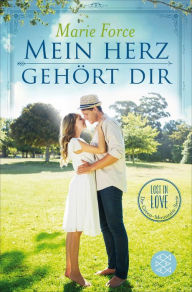 Title: Mein Herz gehört dir, Author: Marie Force
