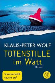 Title: Totenstille im Watt: Sommerfeldt taucht auf, Author: Klaus-Peter Wolf