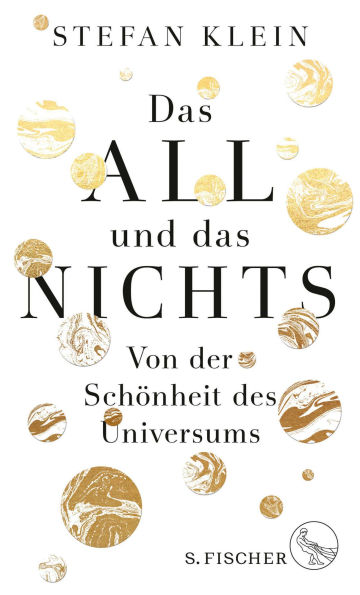 Das All und das Nichts: Von der Schönheit des Universums