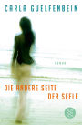 Die andere Seite der Seele: Roman