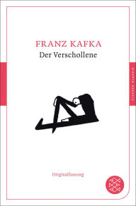 Title: Der Verschollene: Originalfassung, Author: Franz Kafka