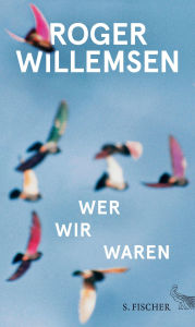 Title: Wer wir waren: Zukunftsrede, Author: Roger Willemsen