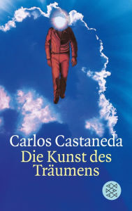 Title: Die Kunst des Träumens, Author: Carlos Castaneda
