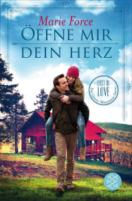 Title: Öffne mir dein Herz, Author: Marie Force