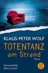 Title: Totentanz am Strand: Sommerfeldt kehrt zurück, Author: Klaus-Peter Wolf