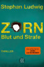 Zorn - Blut und Strafe: Thriller