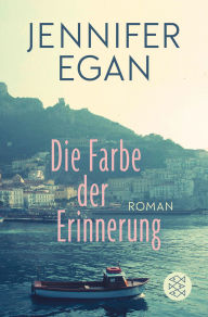 Title: Die Farbe der Erinnerung: Roman, Author: Jennifer Egan