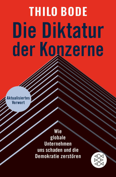 Die Diktatur der Konzerne: Wie globale Unternehmen uns schaden und die Demokratie zerstören