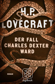 Title: Der Fall Charles Dexter Ward, Author: H. P. Lovecraft