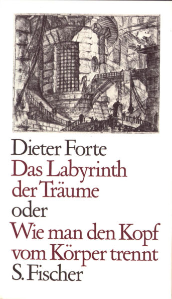 Das Labyrinth der Träume oder Wie man den Kopf vom Körper trennt