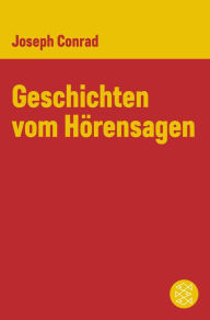 Title: Geschichten vom Hörensagen, Author: Joseph Conrad