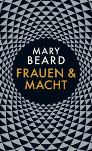 Title: Frauen und Macht: Ein Manifest, Author: Mary Beard