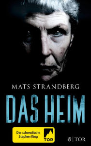 Title: Das Heim: Roman, Author: Mats Strandberg