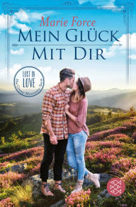 Title: Mein Glück mit dir, Author: Marie Force