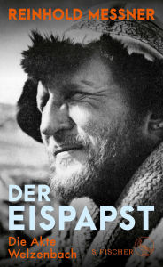 Title: Der Eispapst: Die Akte Welzenbach, Author: Reinhold Messner