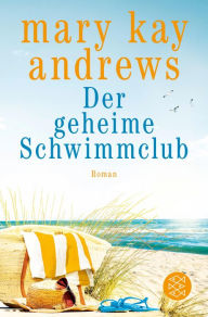 Title: Der geheime Schwimmclub: Roman, Author: Mary Kay Andrews