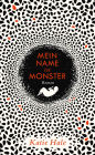 Mein Name ist Monster: Roman