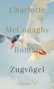 Title: Zugvögel: Roman, Author: Charlotte McConaghy