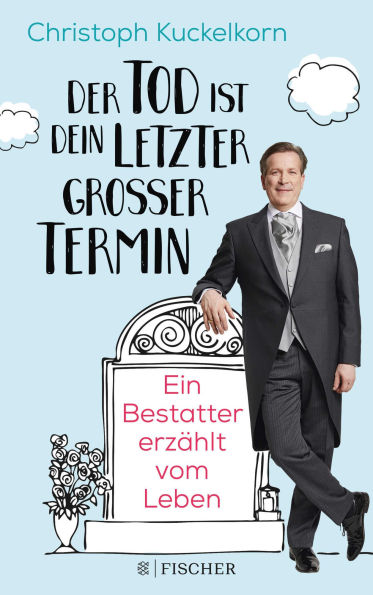 »Der Tod ist dein letzter großer Termin«: Ein Bestatter erzählt vom Leben