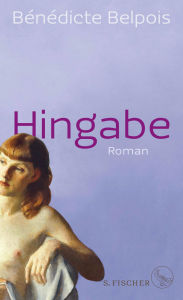 Title: Hingabe: Roman, Author: Bénédicte Belpois