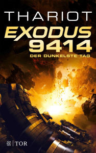 Title: Exodus 9414 - Der dunkelste Tag: Roman, Author: Thariot