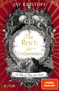 Title: Das Reich der Verdammten: A Tale of Pain and Hope Fortsetzung der Bestsellerreihe und eine von Vampiren beherrschte Welt, Author: Jay Kristoff