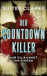 Title: Der Countdown-Killer - Nur du kannst ihn finden: Thriller, Author: Amy Suiter Clarke