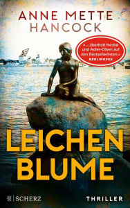 Title: Leichenblume: Thriller Die Nr.-1-Serie aus Dänemark, Author: Anne Mette Hancock