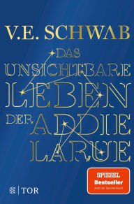 Title: Das unsichtbare Leben der Addie LaRue: Roman, Author: V. E. Schwab