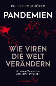 Title: Pandemien: Wie Viren die Welt verändern, Author: Philipp Kohlhöfer