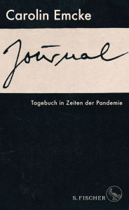 Title: Journal: Tagebuch in Zeiten der Pandemie, Author: Carolin Emcke