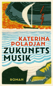 Title: Zukunftsmusik: Roman, Author: Katerina Poladjan