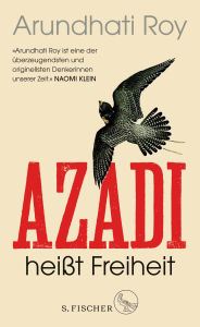 Title: Azadi heißt Freiheit: Essays, Author: Arundhati Roy