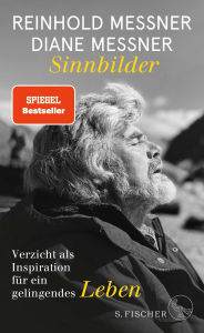 Title: Sinnbilder: Verzicht als Inspiration für ein gelingendes Leben, Author: Reinhold Messner