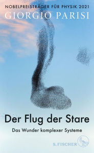 Title: Der Flug der Stare: Das Wunder komplexer Systeme, Author: Giorgio Parisi
