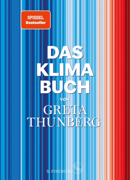 Das Klima-Buch von Greta Thunberg: Der aktuellste Stand der Wissenschaft unter Mitarbeit der weltweit führenden Expert:innen