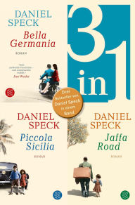Title: Bella Germania / Piccola Sicilia / Jaffa Road - Drei Romane in einem Band, Author: Daniel Speck
