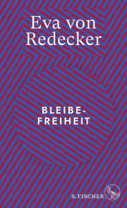 Title: Bleibefreiheit, Author: Eva von Redecker