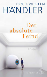 Title: Der absolute Feind: Roman, Author: Ernst-Wilhelm Händler