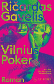 Title: Vilnius Poker: Roman, Author: Ricardas Gavelis