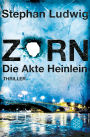 Zorn - Die Akte Heinlein: Thriller