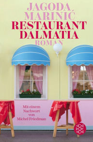 Title: Restaurant Dalmatia: Roman, Author: Jagoda Marinic
