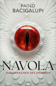 Title: Navola: Das Erwachen des Drachen, Author: Paolo Bacigalupi