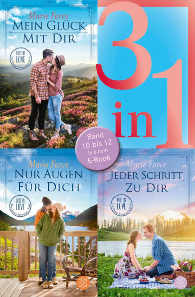 Mein Glück mit dir / Nur Augen für dich / Jeder Schritt zu dir - Lost in Love. Die Green-Mountain-Serie - Drei Romane in einem Band: Band 10 bis 12 in einem E-Book