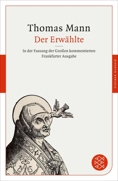 Der Erwählte: In der Fassung der Großen kommentierten Frankfurter Ausgabe