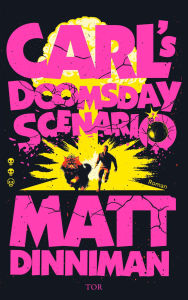 Title: Carl's Doomsday Scenario: Nach der Katastrophe ist vor der Katastrophe, Author: Matt Dinniman